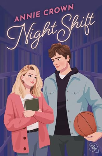 Night Shift: Sunny Buchnerd trifft grumpy Basketballstar – charmante New-Adult-Sportsromance voller Humor, Schlagfertigkeit und großen Gefühlen