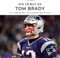 Ein Tribut an Tom Brady: Der Bildband über einen genialen Quarterback