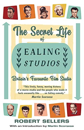 The Secret Life of Ealing Studios: Britain's Favourite Film Studio