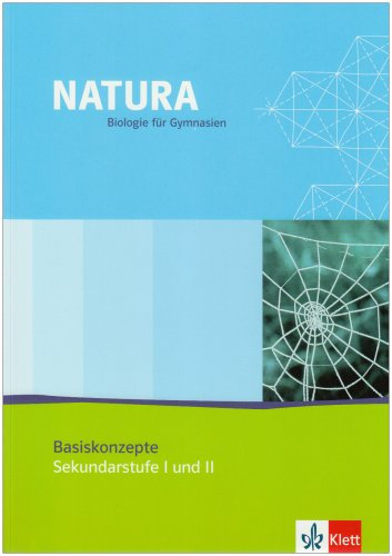 Natura Biologie Basiskonzepte: Buch mit Kopiervorlagen Klassen 5-13 (Natura Biologie. Ausgabe ab 2000)