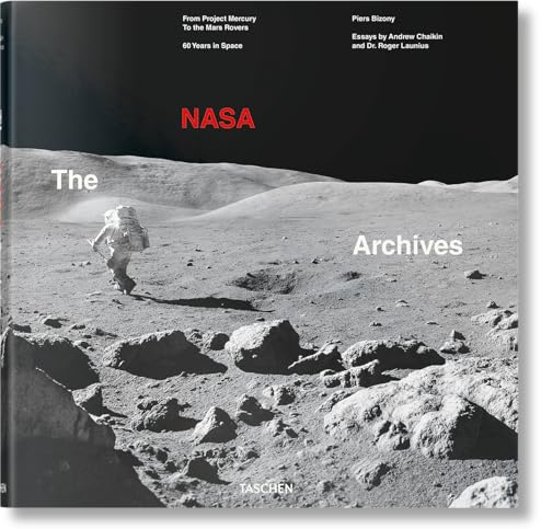 The NASA Archives. 60 Years in Space [Lingua inglese]