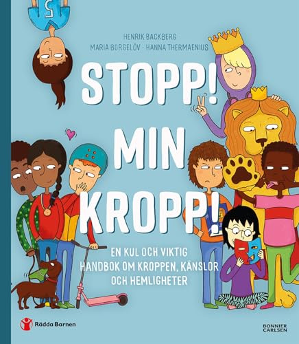 Stopp! Min kropp!: en kul och viktig handbok om kroppen, känslor och hemligheter