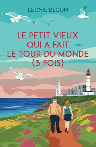 Le petit vieux qui a fait le tour du monde (3 fois)