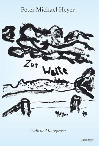 Zur Weite: Lyrik und Kurzprosa