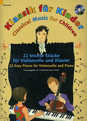 Klassik für Kinder: 22 leichte Stücke. Violoncello und Klavier.