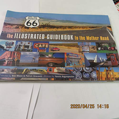 Route 66: The Illustrated Guidebook to the Mother Road