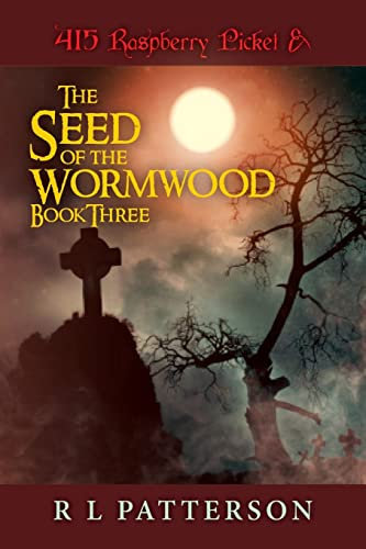 415 Raspberry Picket & The Seed of the Wormwood: Volume 3