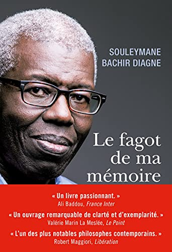 Le fagot de ma mémoire: De Saint-Louis à New York, itinéraire d'un philosophe musulman