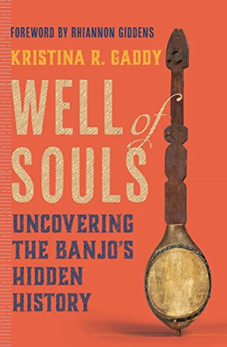 Well of Souls - Uncovering the Banjo's Hidden History