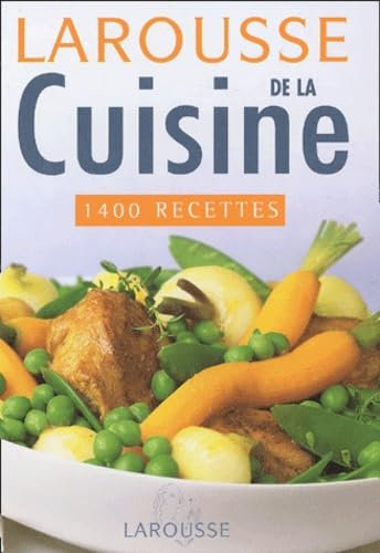 Larousse de la cuisine : 1400 recettes