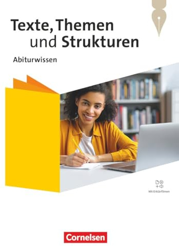 Texte, Themen und Strukturen - Zu allen Ausgaben 2024: Abiturwissen Deutsch - Nachschlagewerk - Mit Erklärfilmen