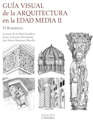 Guía visual de la arquitectura en la Edad Media II: El Románico (Arte Grandes temas)