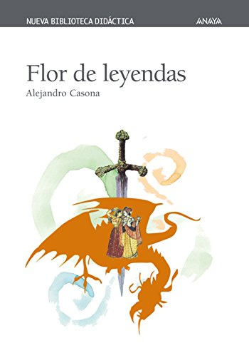 Flor de leyendas (CLÁSICOS - Nueva Biblioteca Didáctica)