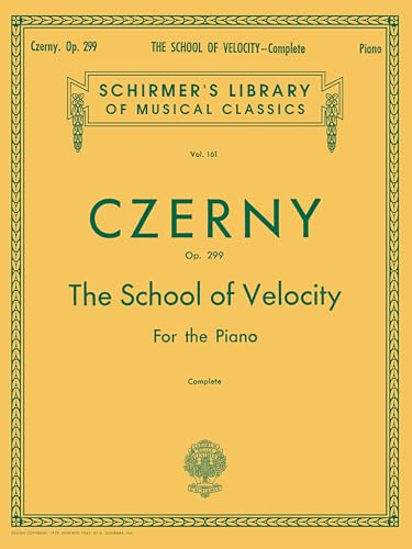 Czerny - School of Velocity Op. 299 Complete for Piano | Classical Technique Exercises for Finger Speed and Control | Advanced Piano Sheet Music Songbook | Schirmer Library Volume 161
