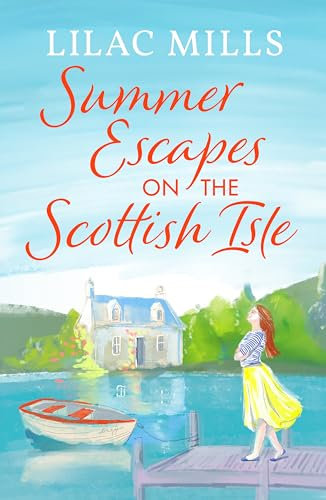 Summer Escapes on the Scottish Isle: An unforgettable uplifting love story (Coorie Castle Crafts, 2)