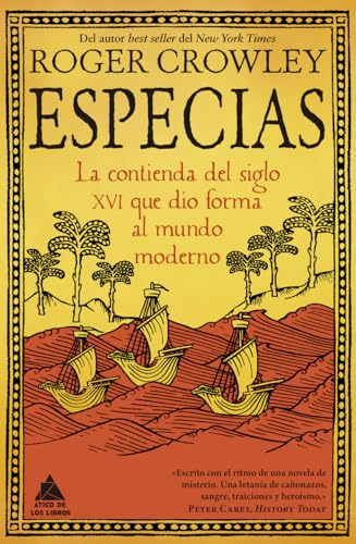 Especias: La contienda del siglo XVI que dio forma al mundo moderno: 87 (Ático Historia)
