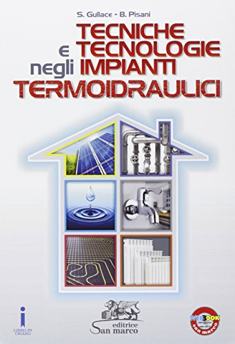 Tecniche e tecnologie negli impianti termoidraulici. Per gli Ist. tecnici e professionali. Con e-book. Con espansione online