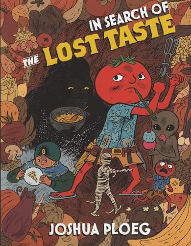 In Search of the Lost Taste: The Adventure Vegan Cookbook (Vegan Cooking)