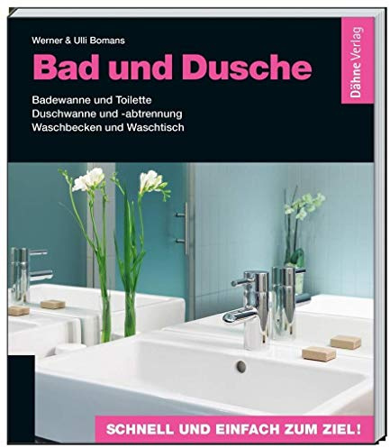 Bad und Dusche: Badewanne und Toilette - Duschwanne und –abtrennung - Waschbecken und Waschtisch