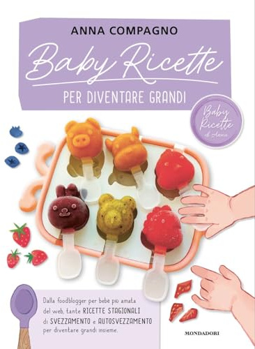 Baby ricette per diventare grandi