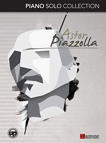 Astor Piazzolla Piano Solo Collection (English and Italian Edition)