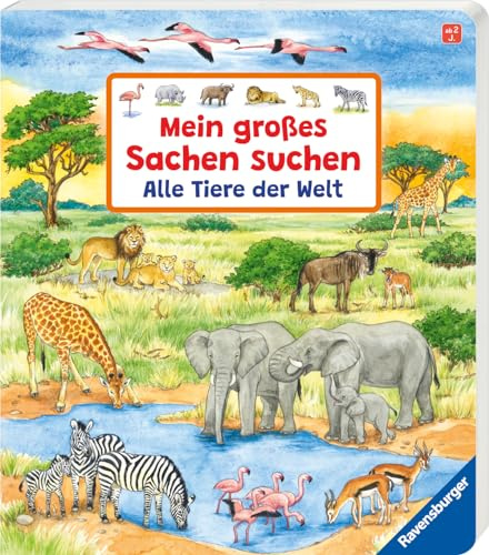 Mein großes Sachen suchen: Alle Tiere der Welt – Wimmelbuch ab 2 Jahre, mit vielen Suchbildern