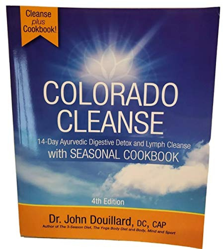 Colorado Cleanse 4.0: 14-Day Ayurvedic Digestive Detox and Lymph Cleanse with Seasonal Cookbook