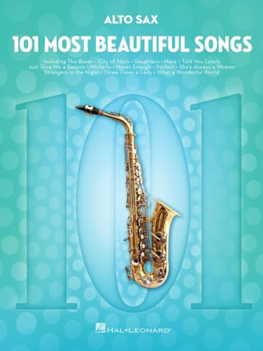 101 Most Beautiful Songs: Alto Saxophone Songbook | Recueil de Niveau Intermédiaire avec 101 titres incontournables de la pop, des standards et des musiques de films pour saxophone alto