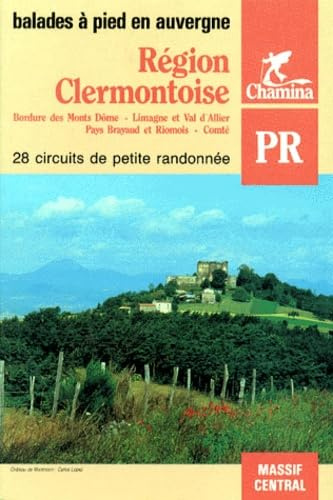 Région clermontoise - bordure des Monts Dôme, Limagne et Val d'Allier, Pays Brayaud et Riomois, Comté