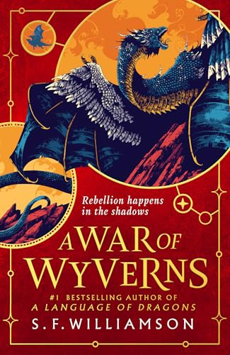 A War of Wyverns: The epic sequel to the #1 Sunday Times bestseller, new for 2026: (2) (A Language of Dragons)