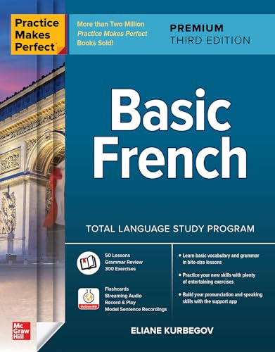 Practice Makes Perfect: Basic French, Premium Third Edition (NTC FOREIGN LANGUAGE)