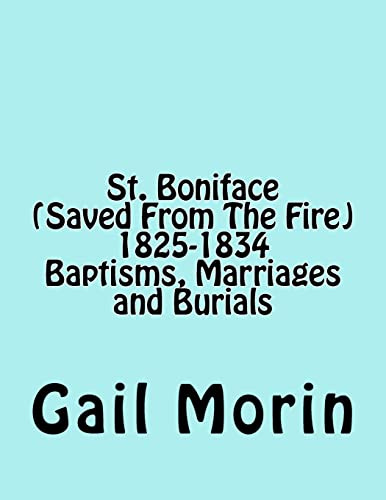 St. Boniface (Saved From The Fire) 1825-1834 Baptisms, Marriages and Burials (Church Registers)