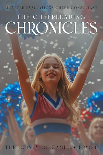 The Cheerleading Chronicles: Elevated Evaluations Cheer Consultant