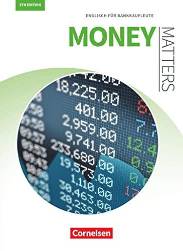 Matters Wirtschaft - Englisch für kaufmännische Ausbildungsberufe - Money Matters 5th edition - B1/B2: Englisch für Bankkaufleute - Schulbuch (Matters Wirtschaft, Money Matters 5th edition, B1/B2)
