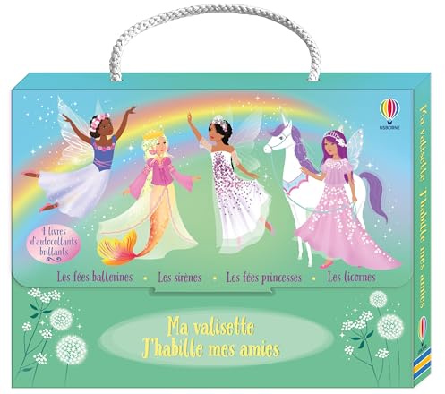 Ma valisette J'habille mes amies Les fées ballerines, Les sirènes, Les fées princesses, Les licornes: - dès 5 ans