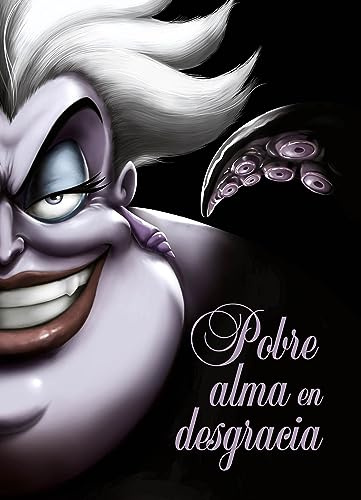 Pobre alma en desgracia: Una historia de la bruja del mar (Disney. Narrativa juvenil)