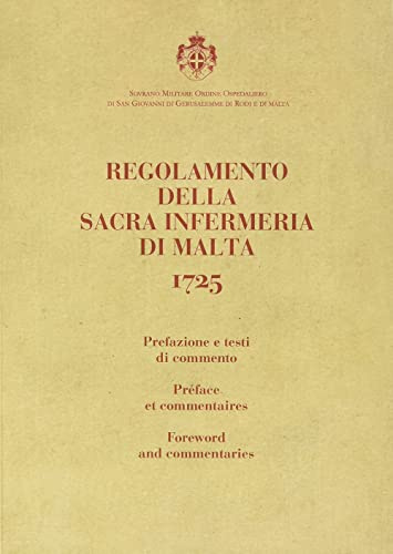 Regolamento della Sacra Infermeria di Malta. 1725. Ediz. italiana, francese e inglese