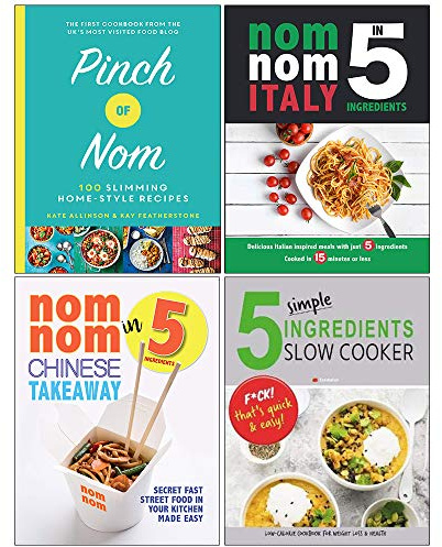 Pinch of Nom [Hardcover], Nom Nom Italy, Nom Nom Chinese Takeaway In 5 Ingredients, 5 Simple Ingredients Slow Cooker 4 Books Collection Set