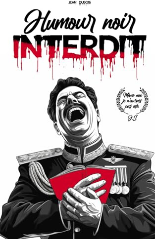 Humour noir interdit: Livre d'humour noir 150 blagues qui vous feront pleurer de rire (et de désespoir !)