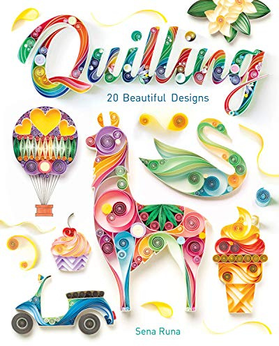 Quilling: 20 Beautiful Designs