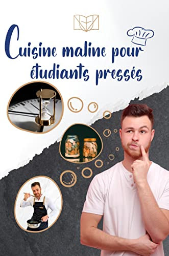 La cuisine maline pour les étudiants pressés (Une Vie Facile)