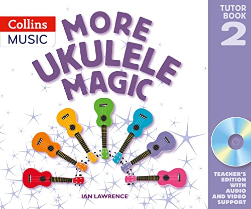 More Ukulele Magic: Tutor Book 2 – Teacher's Book (with CD)