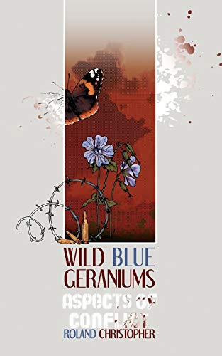Wild Blue Geraniums: Aspects of Conflict