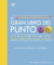 El gran libro del punto: Más de 250 técnicas y patrones. Una guía completa paso a paso (Manualidades DK)