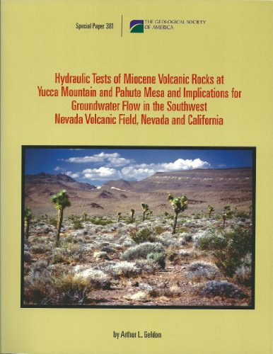 Hydraulic Tests Of Miocene Volcanic Rocks At Yucca mountain And Pahute Mesa And Implications For groundwater flow in the Southwest Nevada Volcanic ... PAPER (GEOLOGICAL SOCIETY OF AMERICA))