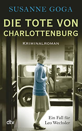Die Tote von Charlottenburg: Kriminalroman: 03