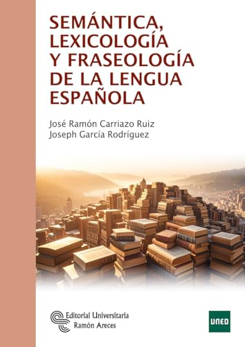 Semántica, Lexicología y Fraseología de la Lengua Española (Manuales)