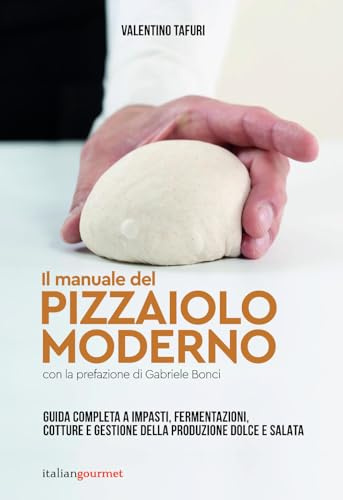 Il manuale del pizzaiolo moderno (Extra)