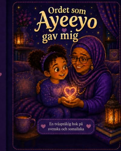 Ordet som Ayeeyo gav mig: Ereyga ay ayeeyo i siisay