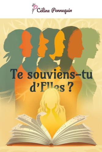 Te souviens-tu d’Elles ?: Un récit familial inspiré d’histoires vraies Eugénie, Blanche, Simonne... Les femmes d’une lignée qui ont traversé la vie avec courage et discrétion.